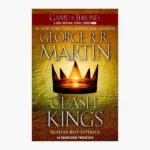 A Clash of Kings Novel by George R. R. Martin