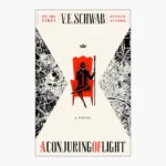A Conjuring of Light Book by V. E. Schwab