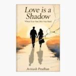 Love is a shadow